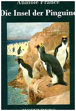 Fester Einband Die Insel der Pinguine von Anatole France