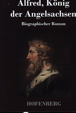 Fester Einband Alfred, König der Angelsachsen von Albrecht Von Haller