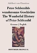 Kartonierter Einband Peter Schlemihls wundersame Geschichte / The Wonderful History of Peter Schlemihl von Adelbert Von Chamisso
