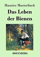 Kartonierter Einband Das Leben der Bienen von Maurice Maeterlinck
