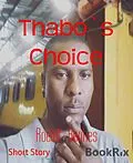 E-Book (epub) Thabo`s Choice von Roelof Beukes