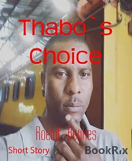E-Book (epub) Thabo`s Choice von Roelof Beukes