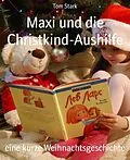E-Book (epub) Maxi und die Christkind-Aushilfe von Tom Stark