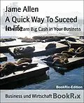 E-Book (epub) A Quick Way To Suceed In life von Jame Allen
