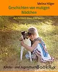 E-Book (epub) Geschichten von mutigen Mädchen von Melina Hilger