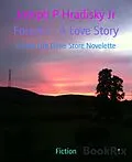 E-Book (epub) Forever - A Love Story von Joseph P Hradisky Jr