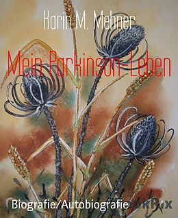 E-Book (epub) Mein Parkinson-Leben von Karin M. Mehner