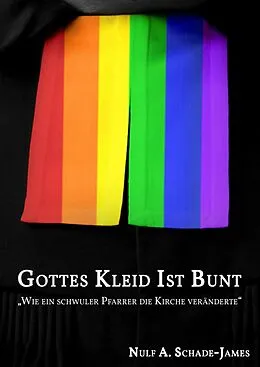 E-Book (epub) Gottes Kleid ist Bunt von Nulf A. Schade-James