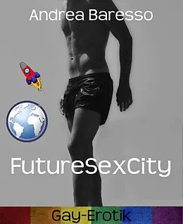 E-Book (epub) FutureSexCity von Andrea Baresso