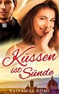 E-Book (epub) Küssen ist Sünde von Katharina Klimt