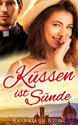 E-Book (epub) Küssen ist Sünde von Katharina Klimt
