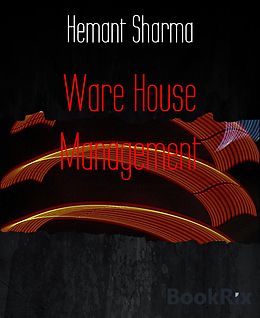 E-Book (epub) Ware House Management von Hemant Sharma
