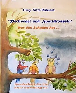 E-Book (epub) Pechvögel und Spottdrosseln von Hrsg. Gitta Rübsaat