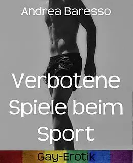 E-Book (epub) Verbotene Spiele beim Sport von Andrea Baresso