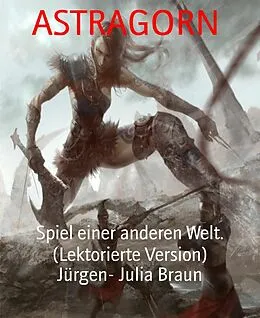 E-Book (epub) ASTRAGORN von Jürgen- Julia Braun
