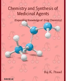 E-Book (epub) Chemistry and Synthesis of Medicinal Agents von Raj K. Prasad