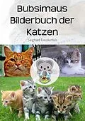 E-Book (epub) Bubsimaus Bilderbuch der Katzen von Siegfried Freudenfels