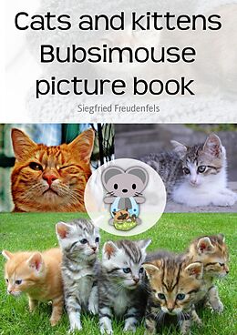 eBook (epub) Cats and kittens Bubsimouse picture book de Siegfried Freudenfels