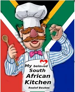 E-Book (epub) My Beloved South African Kitchen von Roelof Beukes