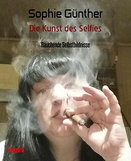 E-Book (epub) Die Kunst des Selfies von Sophie Günther