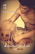 E-Book (epub) Lektionen der Lust von Carolyn Heat