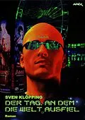 E-Book (epub) DER TAG, AN DEM DIE WELT AUSFIEL von Sven Klöpping
