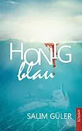E-Book (epub) Honigblau von Salim Güler