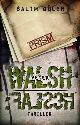 E-Book (epub) Peter Walsh :FALSCH von Salim Güler