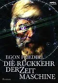 E-Book (epub) DIE RÜCKKEHR DER ZEITMASCHINE von Egon Friedell