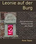 E-Book (epub) Leonie auf der Burg von Rose Topas