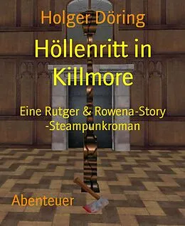 E-Book (epub) Höllenritt in Killmore von Holger Döring