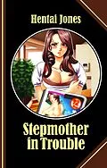 E-Book (epub) Stepmother in Trouble von Hentai Jones