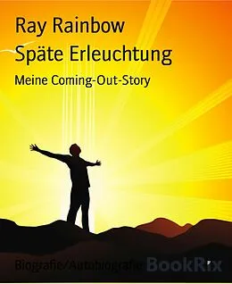 E-Book (epub) Späte Erleuchtung von Ray Rainbow