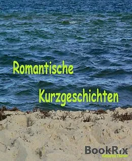 E-Book (epub) Romantische Kurzgeschichten von Katharina Thurner