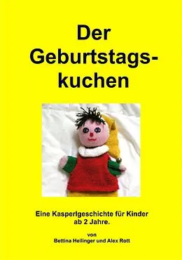 E-Book (epub) Der Geburtstagskuchen von Bettina Heilinger, Alex Rott