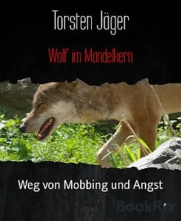 E-Book (epub) Wolf im Mandelkern von Torsten Jäger