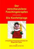E-Book (epub) Der verschwundene Faschingskrapfen/Die Konfettiplage von Bettina Heilinger, Alex Rott