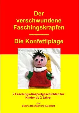 E-Book (epub) Der verschwundene Faschingskrapfen/Die Konfettiplage von Bettina Heilinger, Alex Rott