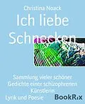 E-Book (epub) Ich liebe Schnecken von Christina Noack
