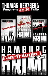 E-Book (epub) Fantrilogie I: Wegners erste Fälle (Teil2-4) von Thomas Herzberg