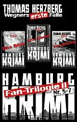 E-Book (epub) Fantrilogie II: Wegners erste Fälle (Teil 5-7) von Thomas Herzberg