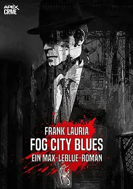 E-Book (epub) FOG CITY BLUES - Ein Max-LeBlue-Roman von Frank Lauria
