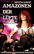 E-Book (epub) Amazonen der Lüfte: Die Hexe und die Luftpiratinnen von Krystan Knight