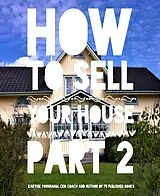 E-Book (epub) How to sell your house Part 2 von Karthik Poovanam