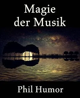 E-Book (epub) Magie der Musik von Phil Humor