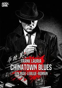 E-Book (epub) CHINATOWN BLUES - Ein Max-LeBlue-Roman von Frank Lauria