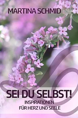 E-Book (epub) Sei Du Selbst! von Martina Schmid