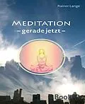 E-Book (epub) Meditation - gerade jetzt von Rainer Lange