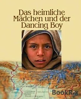 E-Book (epub) Das heimliche Mädchen und der Dancing Boy von Maria Braig