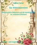 E-Book (epub) Das Wichtelmännchen von Sabine Sener